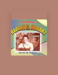 Listen to BLAOUI EL HOUARI, watch music videos, read bio, see tour dates & more!