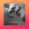 Rocco Raimundo - Higher Lovin' (feat. Stee Downes)