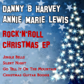 Rock 'N' Roll Christmas - EP - Danny B. Harvey & Annie Marie Lewis