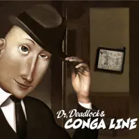 Conga Line — Dr Deadlock & Conga Line