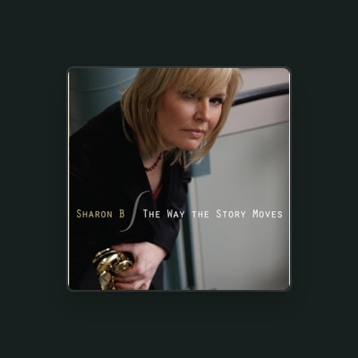 Listen to Sharon B., watch music videos, read bio, see tour dates & more!