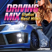 DRIVING MIX ~Global Best Hits!~ Mixed by DJ MURAUCHI artwork