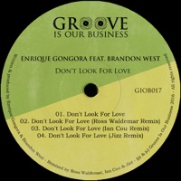 Don't Look For Love (feat. Brandon West) - EP - Enrique Gongora