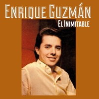 Enrique Guzmán, El Inimitable - Enrique Guzman