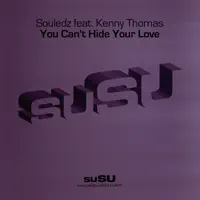 You Can't Hide Your Love (feat. Kenny Thomas) [Axwell Remix] — Souledz