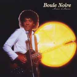 Boule Noire - Aimer d'amour