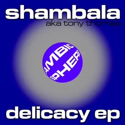 Delicacy EP - Shambala