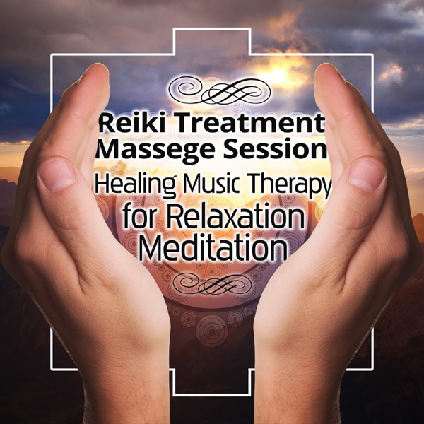 Reiki Treatment Massege Session: Healing Music Therapy for Relaxation Meditation