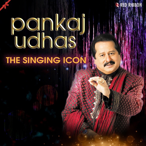 Pankaj Udhas- The Singing Icon - Single