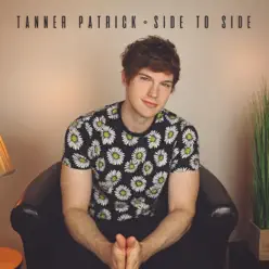 Side to Side - Single - Tanner Patrick Side to Side - Single - Tanner Patrick
