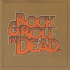 Rock & Roll Is Dead, 2012