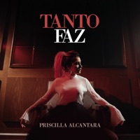 Tanto Faz - Single - Priscilla Alcantara
