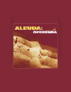 Listen to Aleuda, watch music videos, read bio, see tour dates & more!
