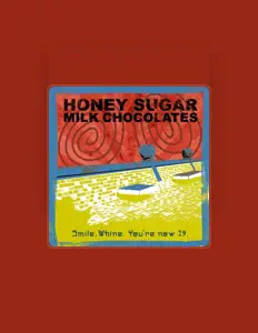 Listen to HONEY SUGAR MILK CHOCOLATES, watch music videos, read bio, see tour dates & more!