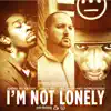 Stream & download I'm Not Lonely (feat. Del the Funky Homosapien & Andre Nickatina) - Single