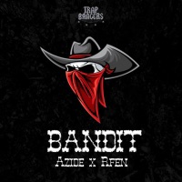 Bandit - Single - Azide & Rfen
