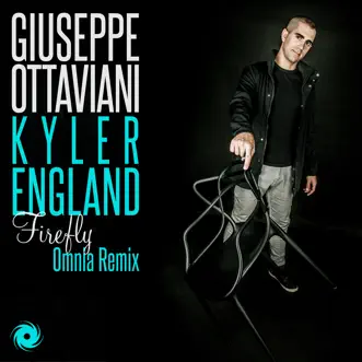 Firefly (Omnia Extended Remix) - Single by Giuseppe Ottaviani & Kyler England album reviews, ratings, credits