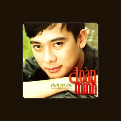 Listen to Doan Minh, watch music videos, read bio, see tour dates & more!