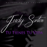 Judy Santos - Tu Tienes Tu Vida