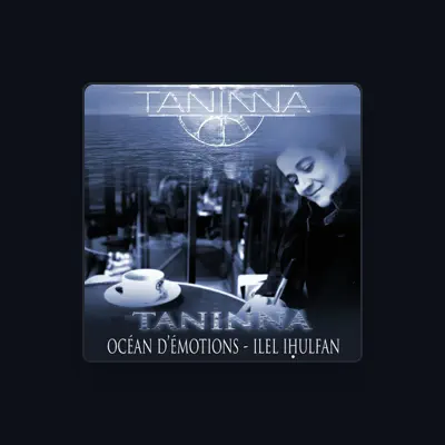 Listen to Taninna, watch music videos, read bio, see tour dates & more!