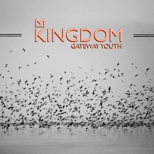Your Kingdom — Gateway Youth