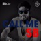 Call Me Sb - Sb Live lyrics