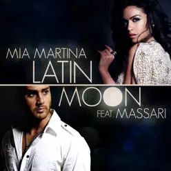 Latin Moon (feat. Massari) - Single - Mia Martina Latin Moon (feat. Massari) - Single - Mia Martina