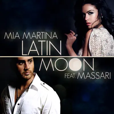 Latin Moon (feat. Massari) - Single - Mia Martina