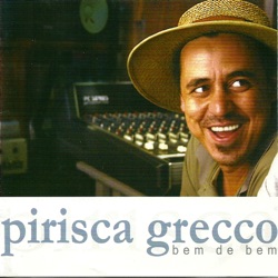 Pirisca Grecco - Em Todas as Partes