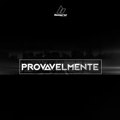 Provavelmente - Single - Hungria Hip Hop