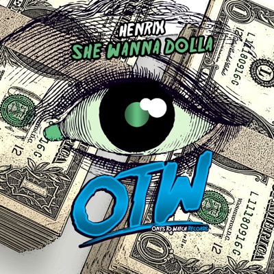 She Wanna Dolla - Single