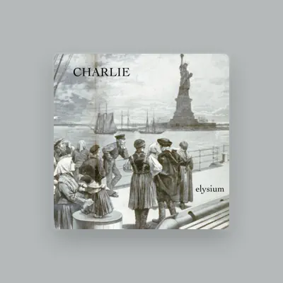 Listen to Charlie, watch music videos, read bio, see tour dates & more!