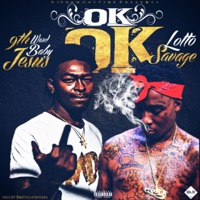 OK OK (feat. 9th Ward Baby Jesus) - Single - Lotto Savage