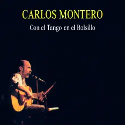 Con el Tango en el Bolsillo - Carlos Montero Con el Tango en el Bolsillo - Carlos Montero