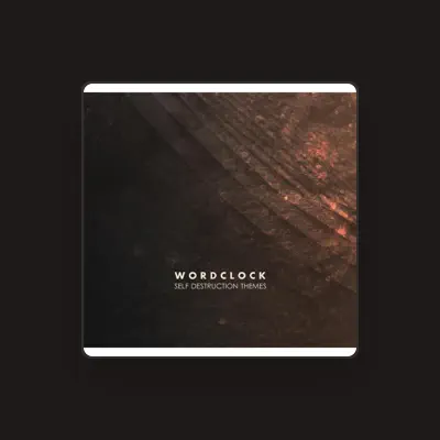 Listen to Wordclock, watch music videos, read bio, see tour dates & more!