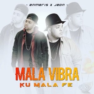 Mala Vibra Ku Mala Fe (feat. Jeon)