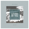 Loved by U (feat. Ria Civan) - Melih Aydogan