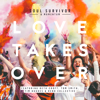 Love Takes Over (Live) - Soul Survivor