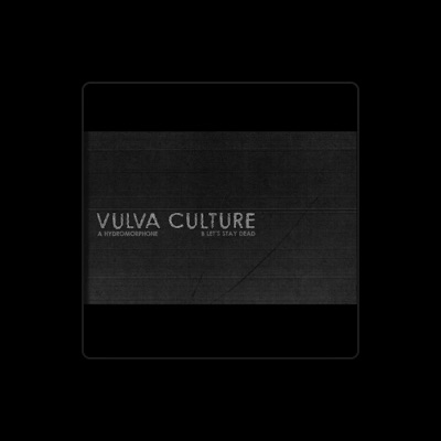 Listen to Vulva Culture, watch music videos, read bio, see tour dates & more!