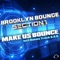 Make Us Bounce (Axel Coon Remix) - Brooklyn Bounce & Section 1 lyrics