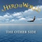 The Other Side (Acoustic Version) - A Hero for the World lyrics