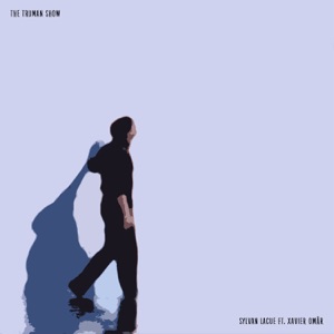 The Truman Show (feat. Xavier Omär) - Single