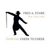 Dancing Cheek to Cheek (feat. Alex Larke) [Remixes] - EP