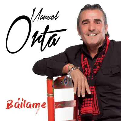 Báilame - Manuel Orta Báilame - Manuel Orta