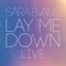 Lay Me Down (Live) - Single
