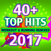 40 + Top Hits Workout & Running Remixes 2017 - Artisti Vari