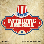 Patriotic America: Presidential Marches - Andrea Litkei & Ervin Litkei