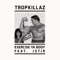 Exercise Ya Body (feat. JSTJR) - Tropkillaz lyrics