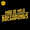 Miro de Melo & Os Bregapunks