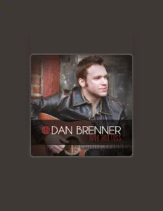 Listen to Dan Brenner, watch music videos, read bio, see tour dates & more!